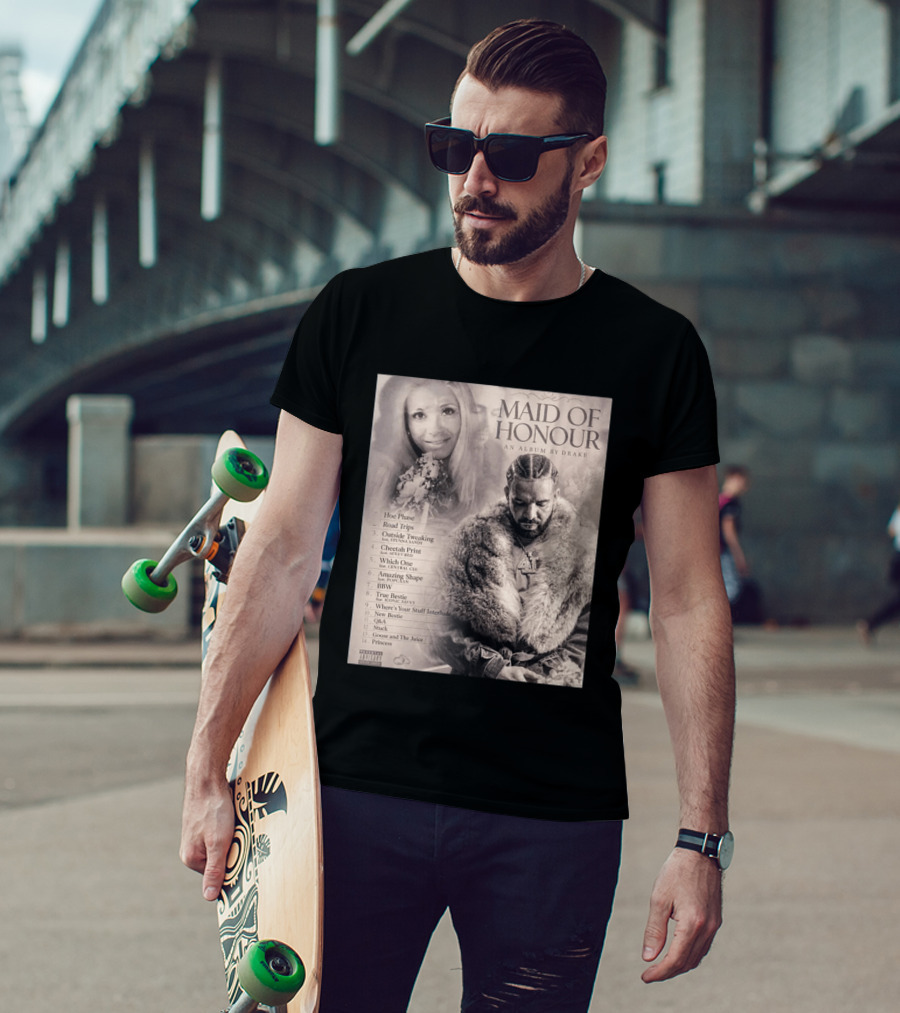 Maid Of Honour An Album By Drake Tracklist Featuring Road Trips And Cheetah Print T-Shirt