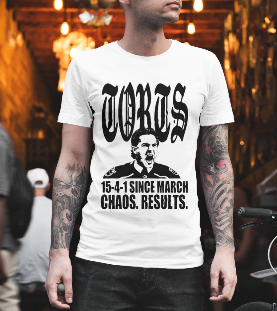 Torts 15 4 1 Since March Chaos Results T-Shirt