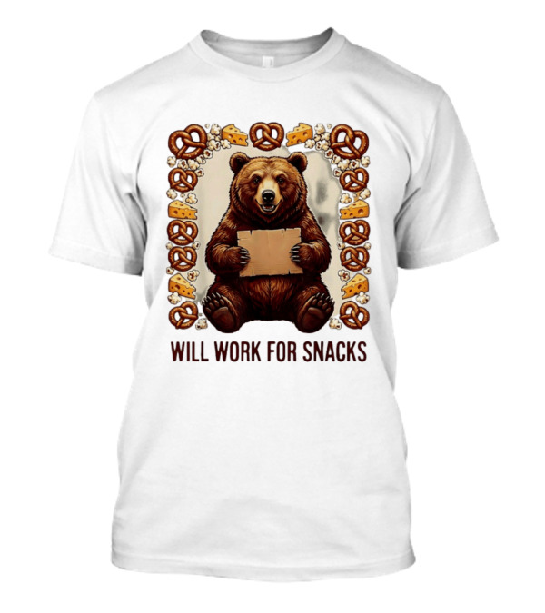 Bear Holding Cardboard Surrounded By Pretzels Cheese Popcorn Will Work For Snacks T-Shirt