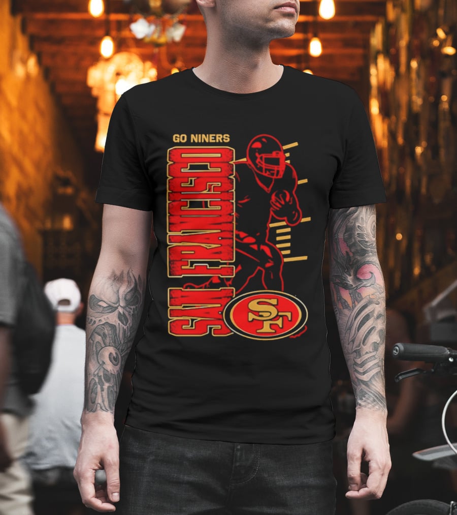 Go Niners San Francisco 49ers SF Football Team Spirit T-Shirt