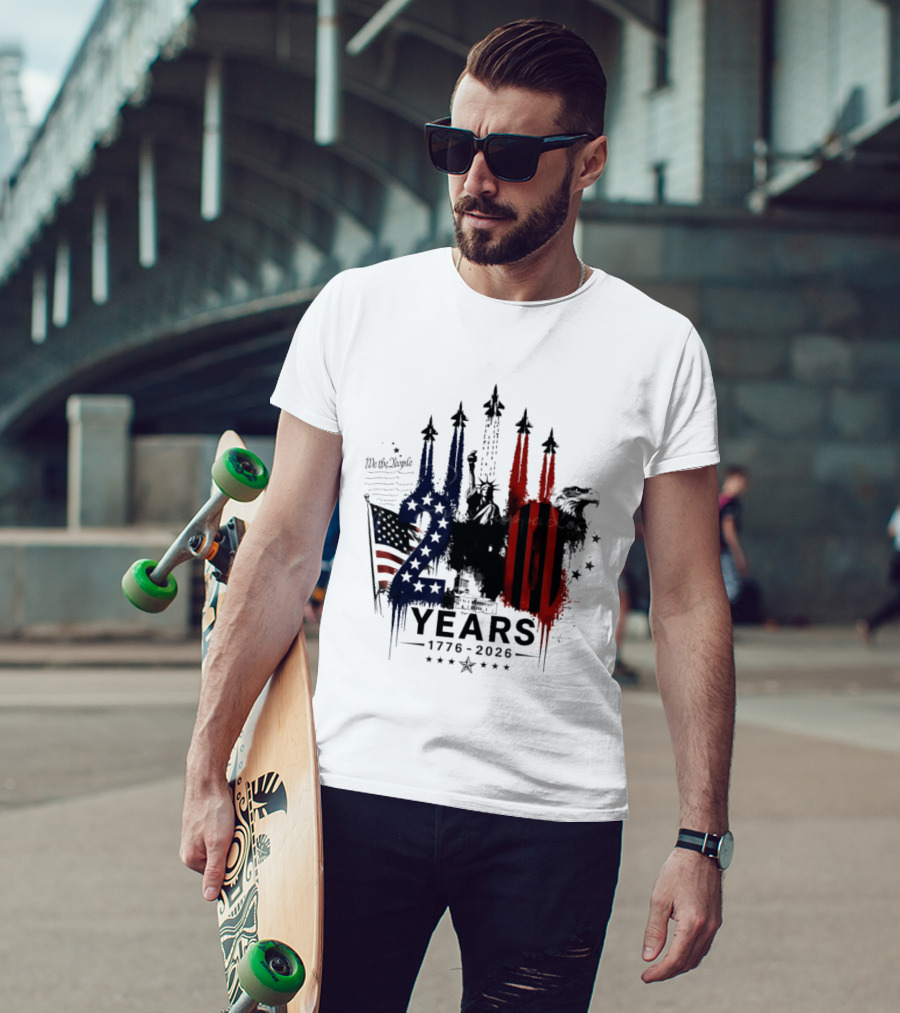 Semiquincentennial 250 Years 1776 2026 USA We The People Fireworks Statue Of Liberty Bald Eagle American Flag T-Shirt