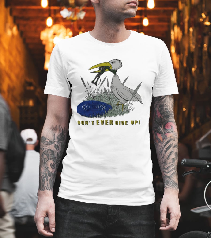 Heron And Frog Don't Ever Give Up Motivational Wildlife Scene T-Shirt