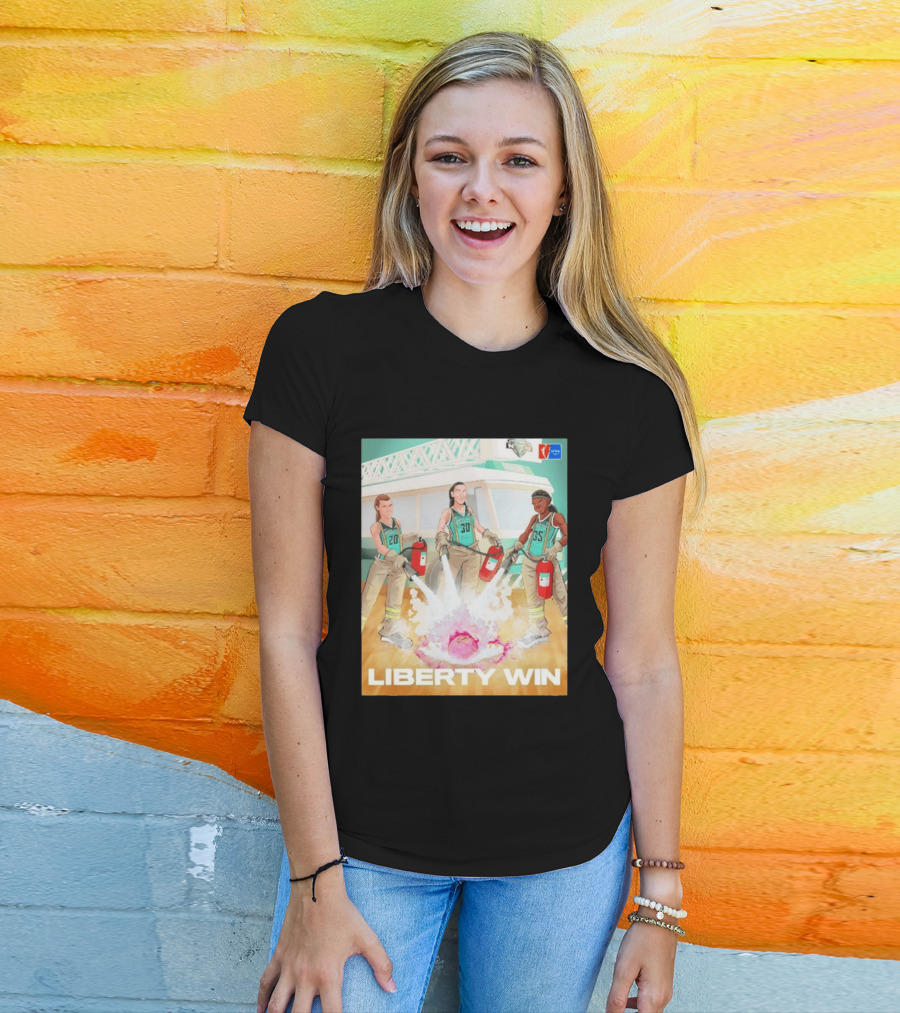 Liberty Win New York Liberty Extinguish Portland Fire Opening Night WNBA T-Shirt