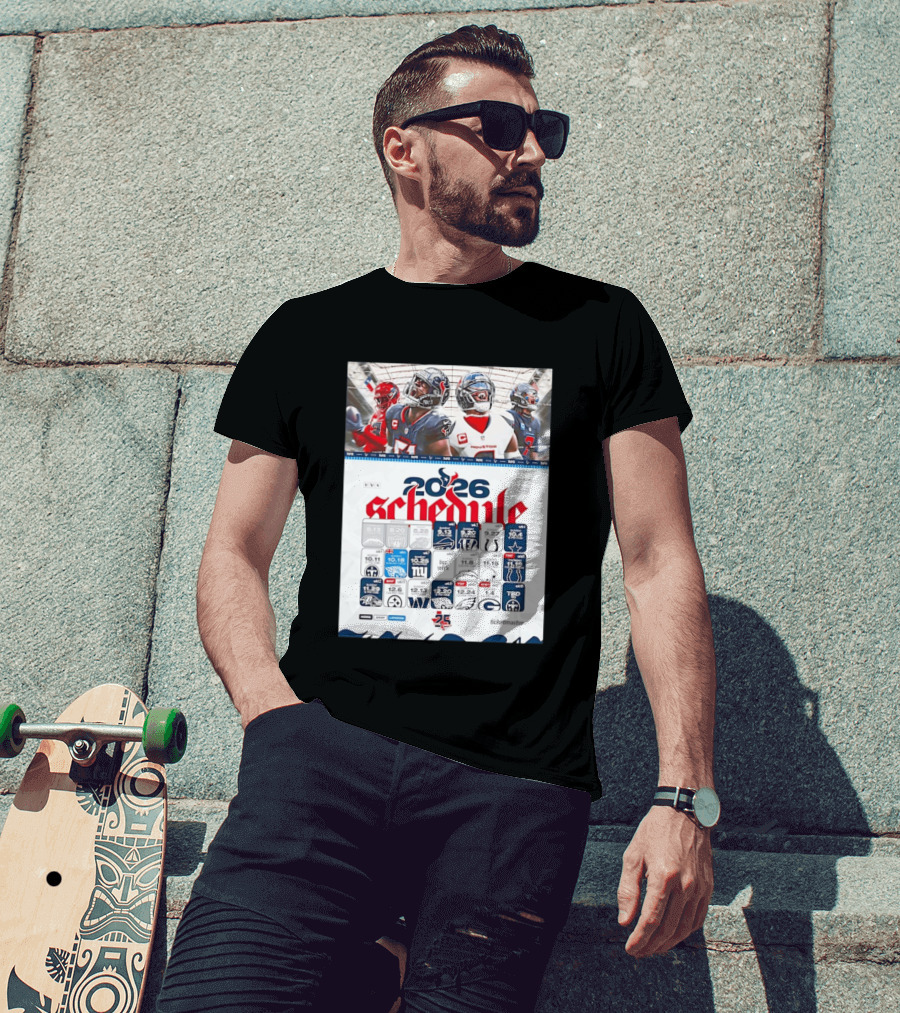 Houston Texans 2026 Schedule Featuring Game Dates And Opponents T-Shirt