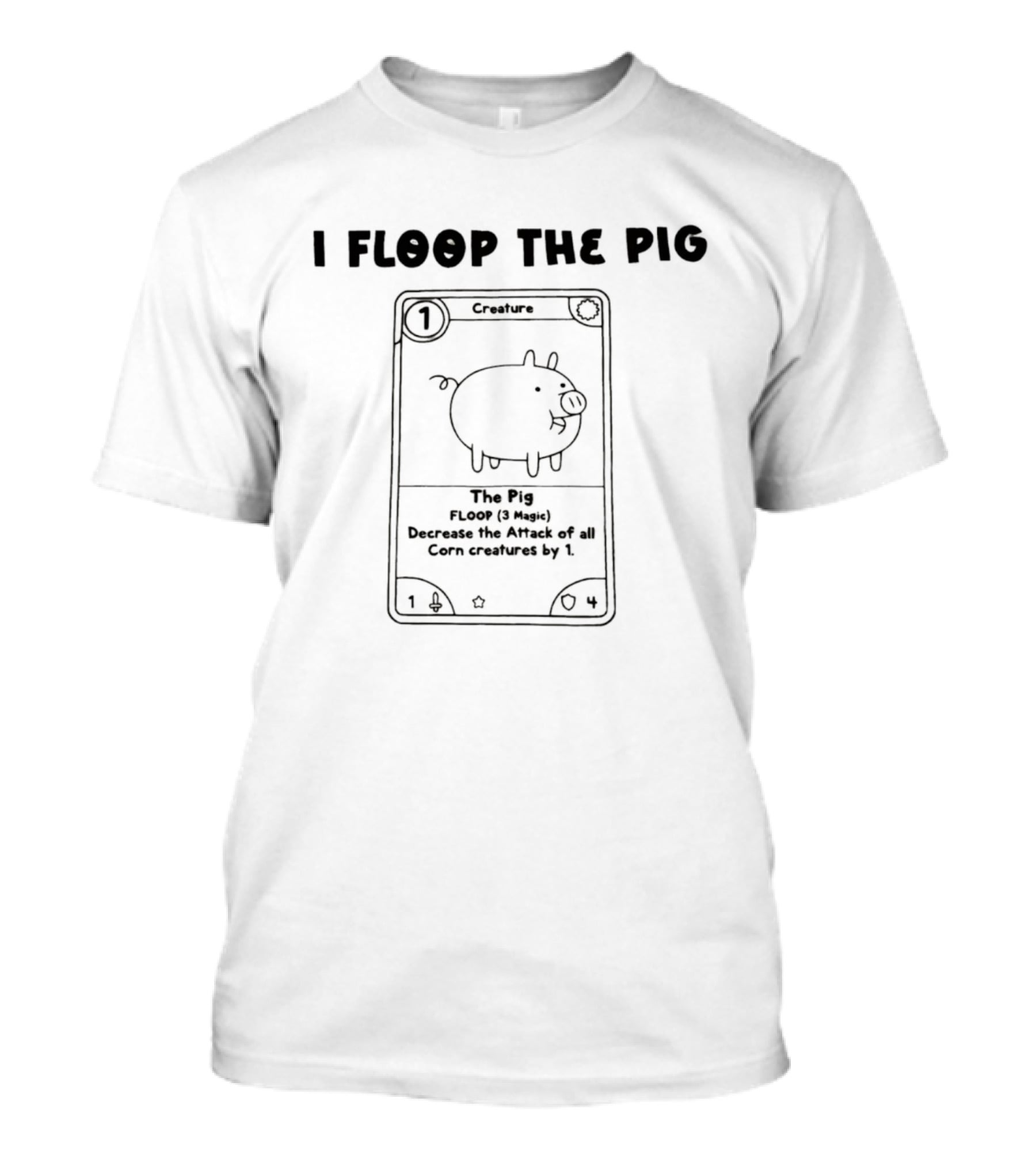 I Floop The Pig Card Game Farm Doodle Tiny Pig Card T-Shirt