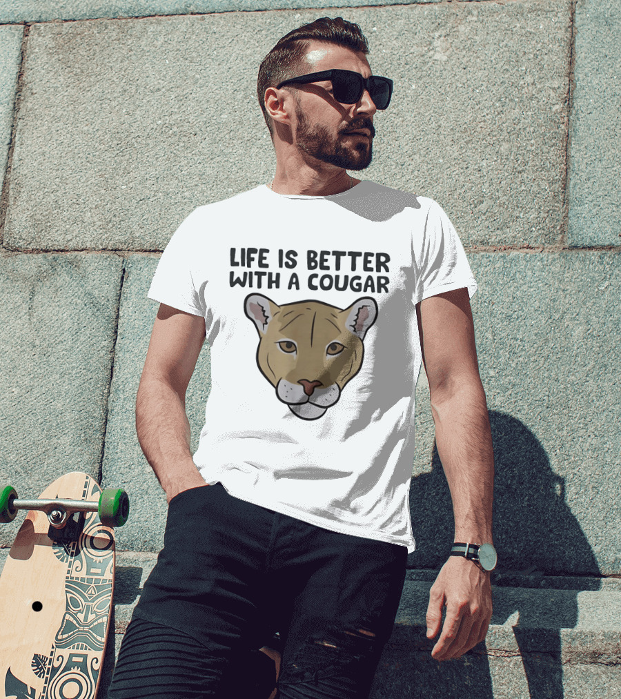 Life Is Better With A Cougar Wildcat T-Shirt