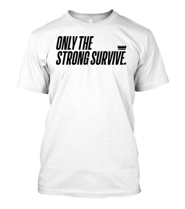 New York Knicks Only The Strong Survive T-Shirt