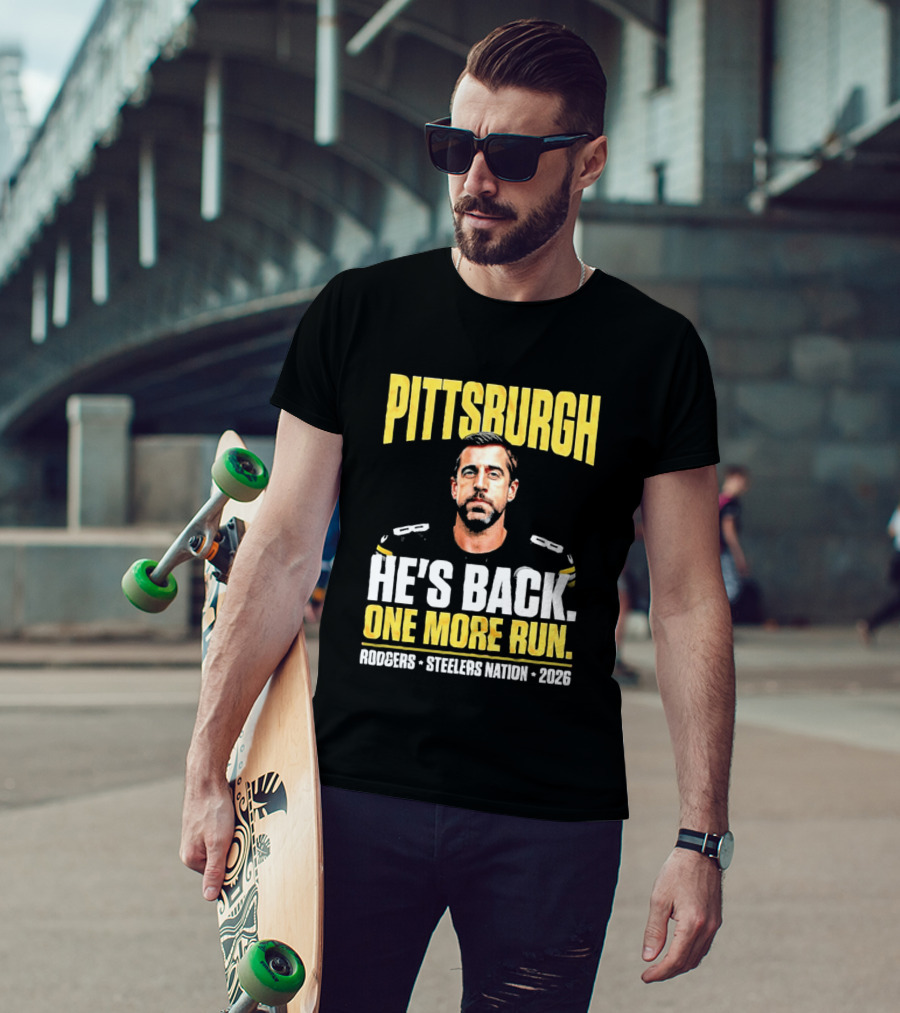 Pittsburgh Rodgers He's Back Steelers Nation 2026 One More Run T-Shirt