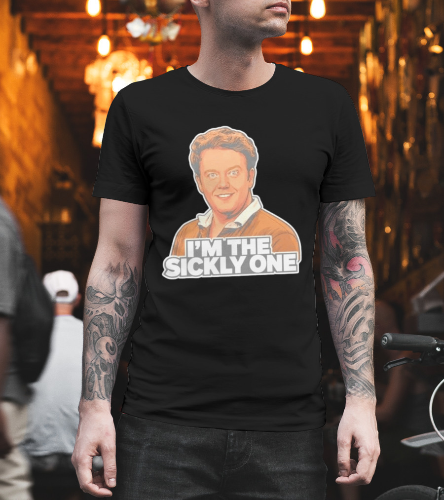 Brennan Lee Mulligan I'm The Sickly One T-Shirt