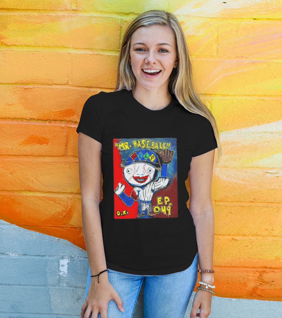 Mr. Baseball WSLP Northwoods EP 049 O.K. T-Shirt