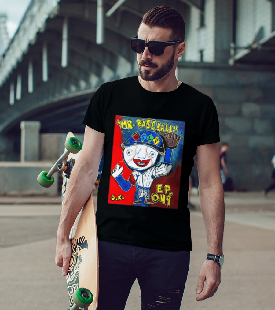Mr. Baseball WSLP Northwoods EP 049 O.K. T-Shirt