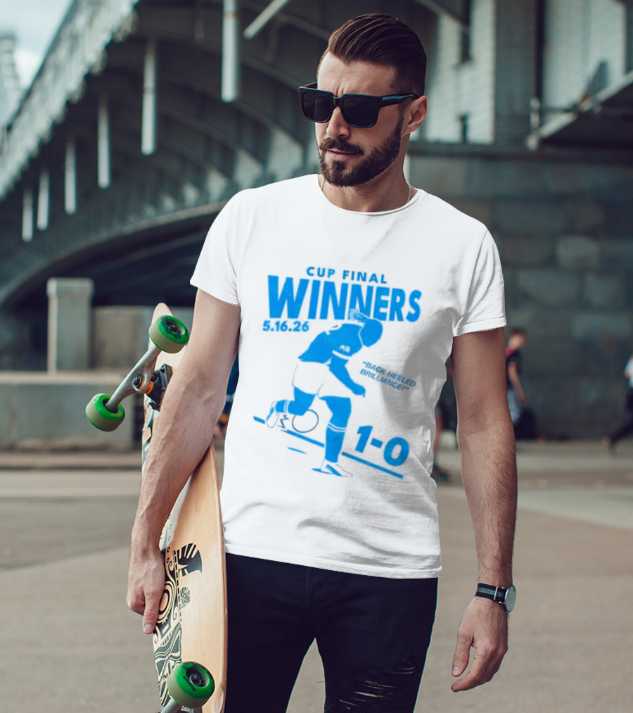 Cup Final Winners 2026 Back Heeled Brilliance 1 0 T-Shirt