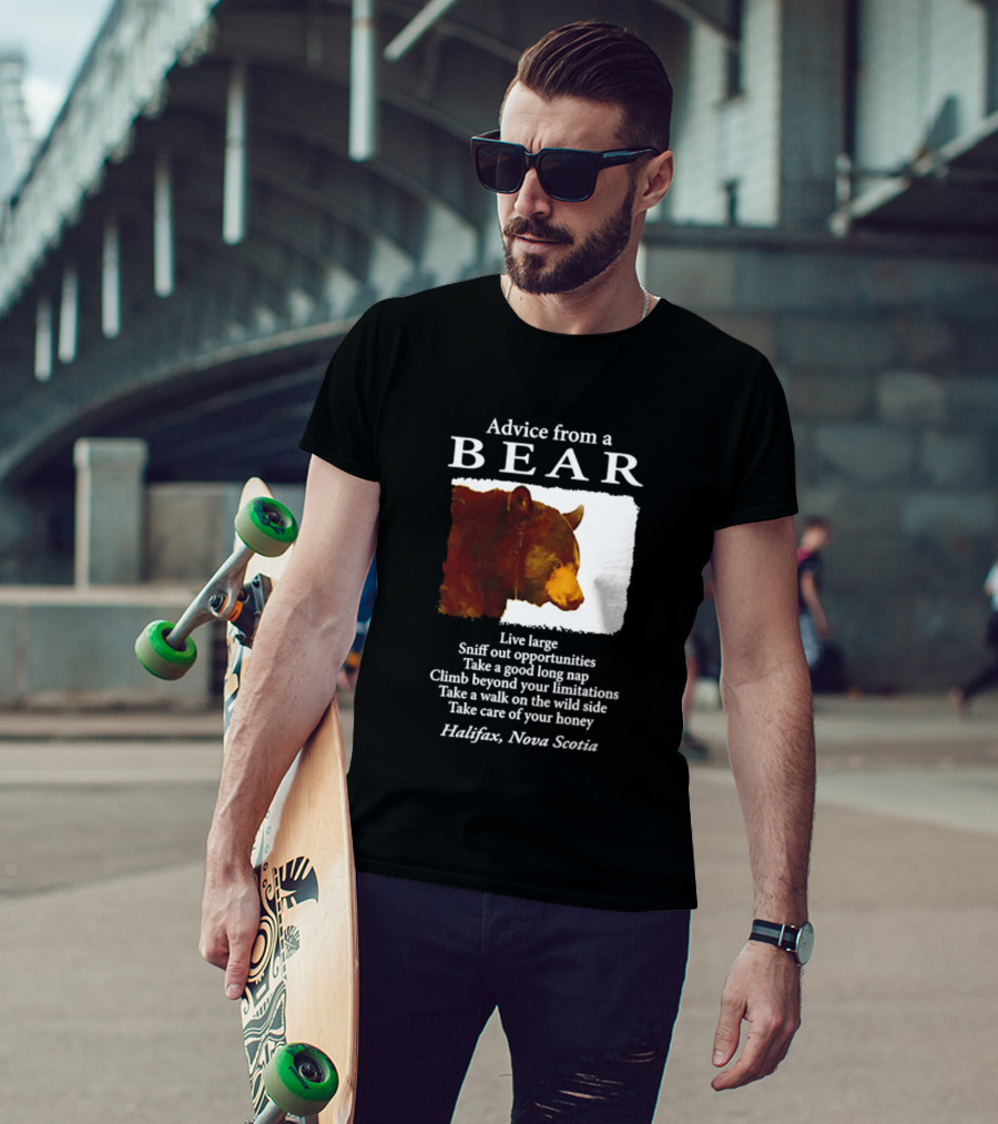 Advice From A Bear Live Large Sniff Out Opportunities Halifax Nova Scotia T-Shirt