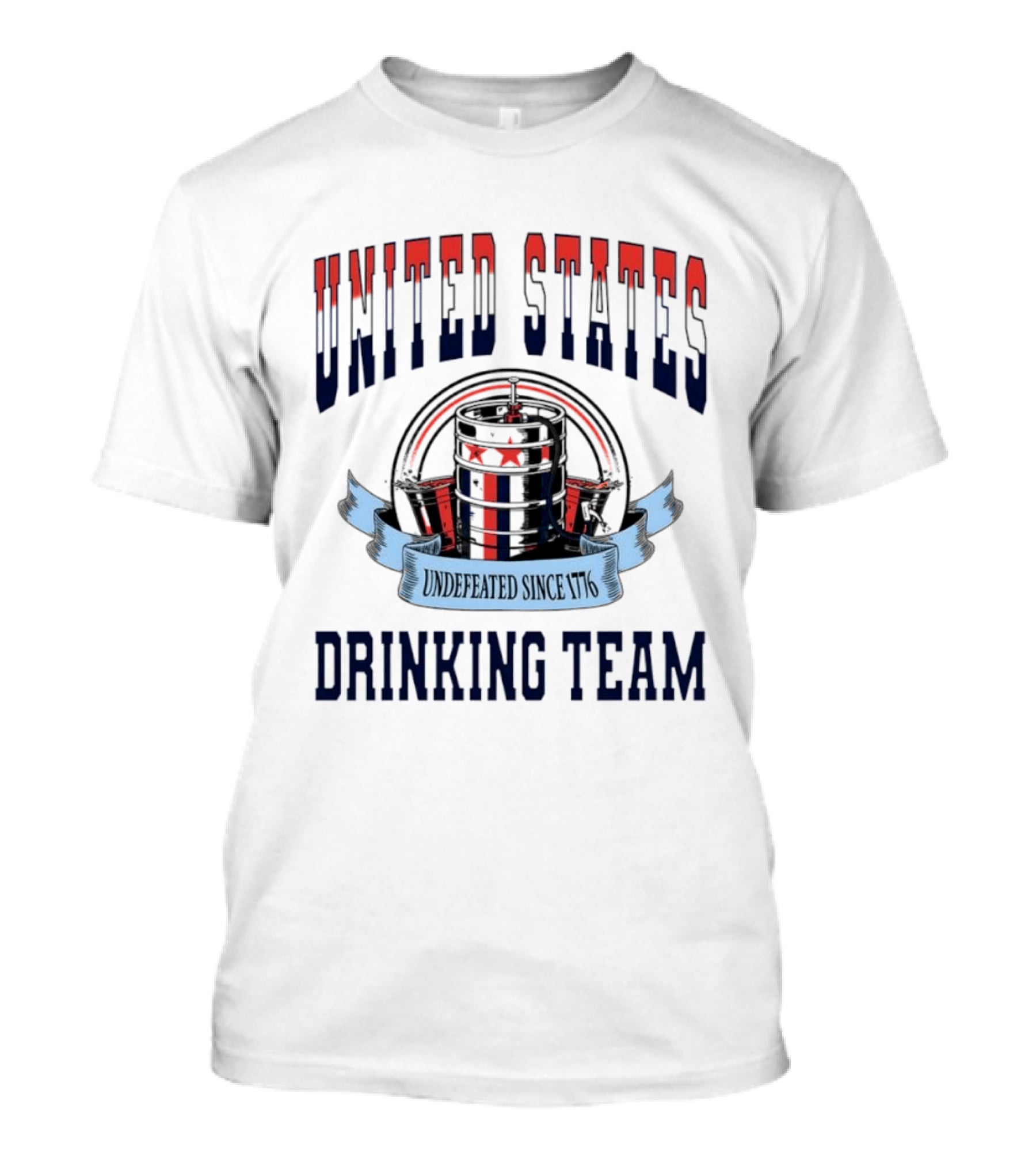 United States Drinking Team Undefeated Since 1776 Beer Barrel T-Shirt
