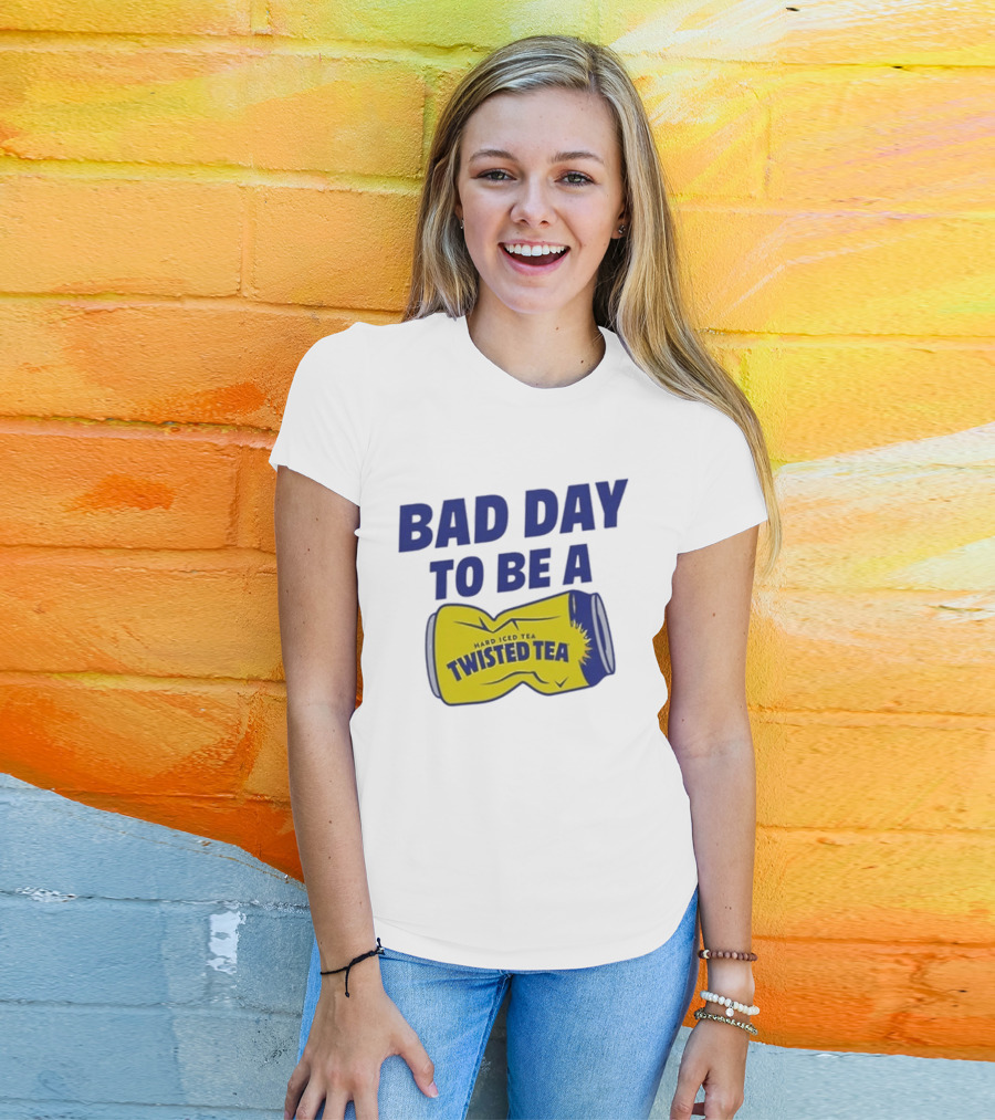 Bad Day To Be A Twisted Tea Can Hard Iced Tea T-Shirt