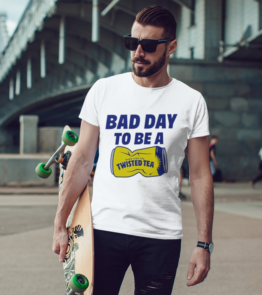 Bad Day To Be A Twisted Tea Can Hard Iced Tea T-Shirt
