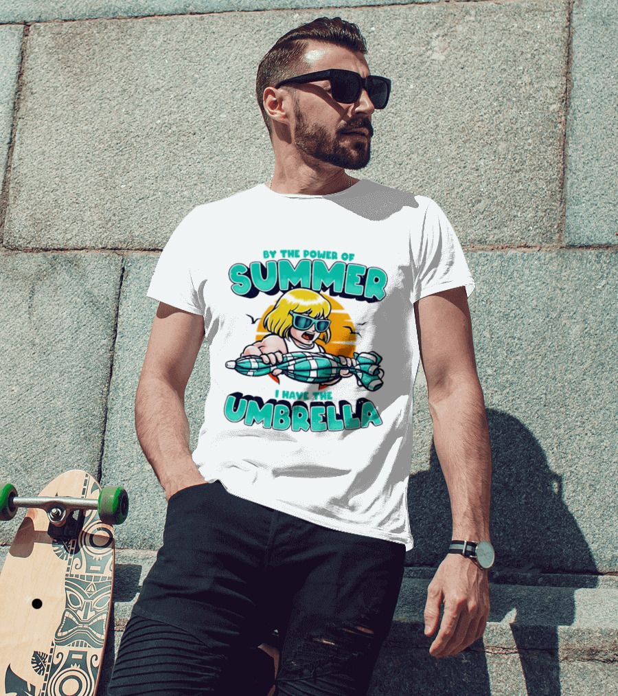 Prince Adam He Man By The Power Of Summer I Have The Umbrella T-Shirt