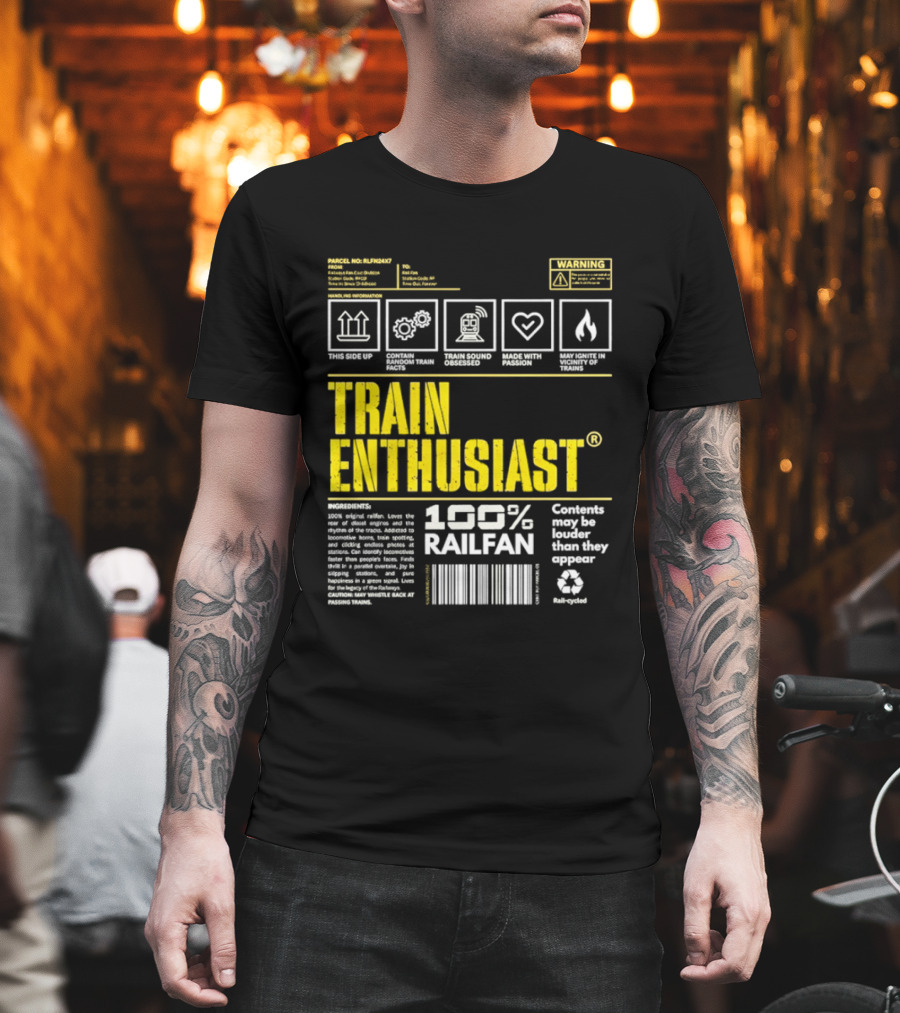 Train Enthusiast 100 Railfan Warning Contents May Be Louder Than They Appear T-Shirt