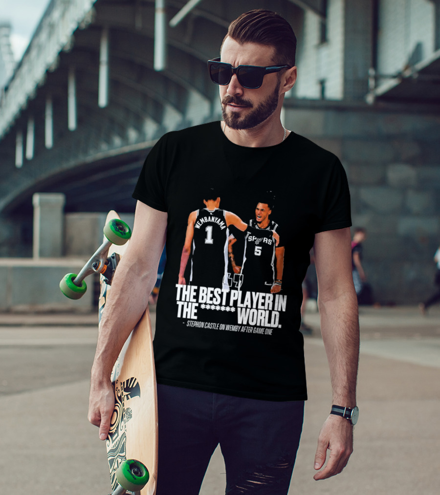 The Best Player In The World Stephon Castle On Wemby After Game One T-Shirt