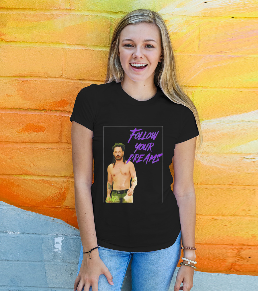 Ozzy Lusth Follow Your Dreams Motivational T-Shirt