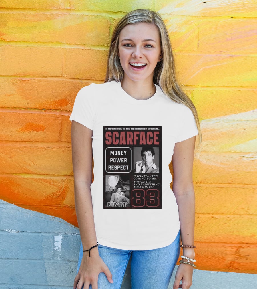 Scarface Tony Montana Money Power Respect Miami 83 I Want What's Coming To Me T-Shirt