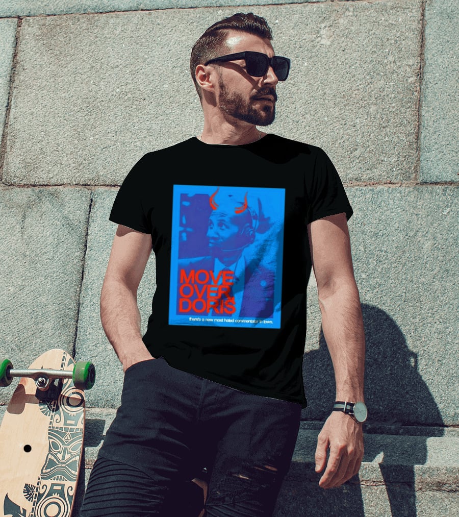Move Over Doris There's A New Most Hated Commentator In Town T-Shirt