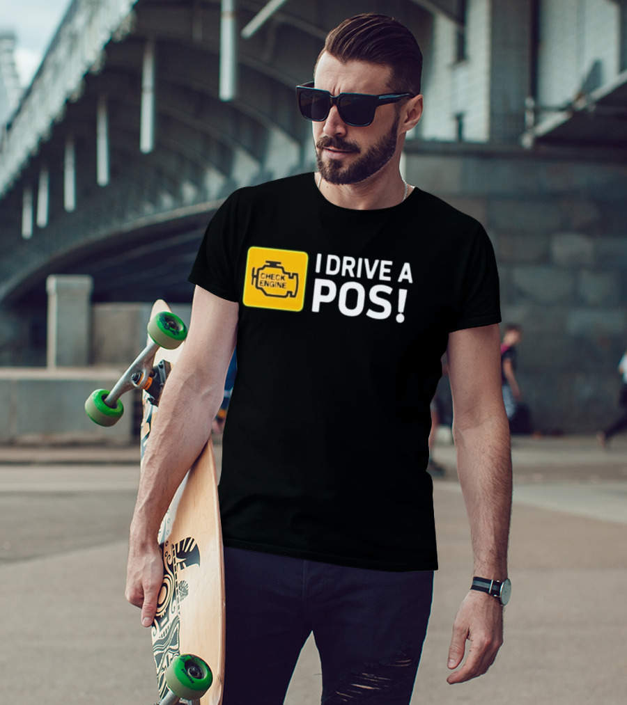 Check Engine Light I Drive A Pos Automotive Humor T-Shirt