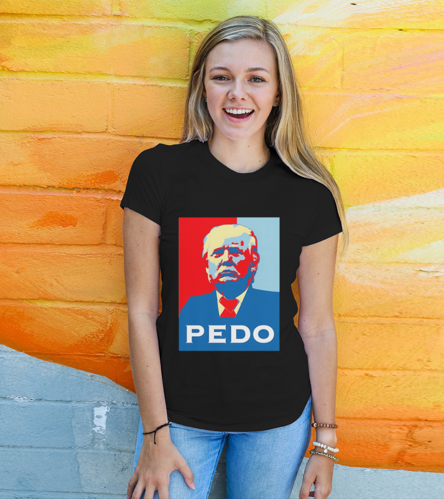 PEDO Donald Trump T-Shirt