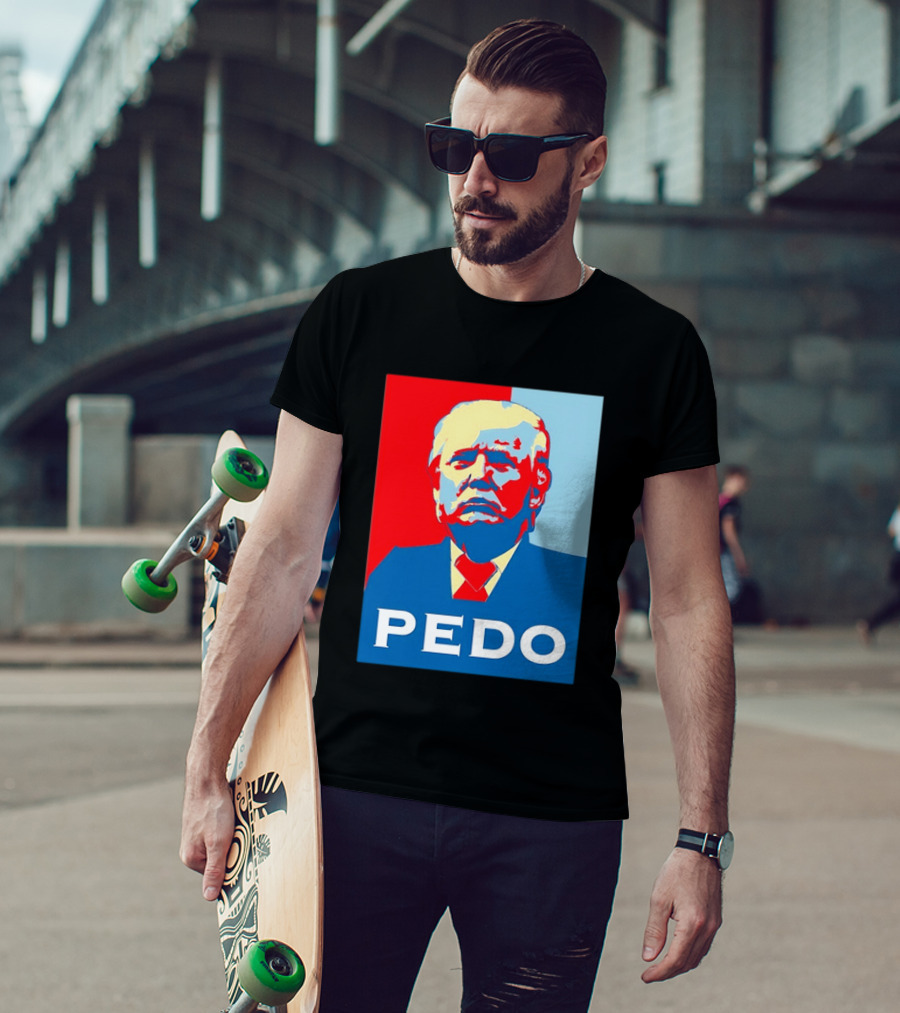PEDO Donald Trump T-Shirt