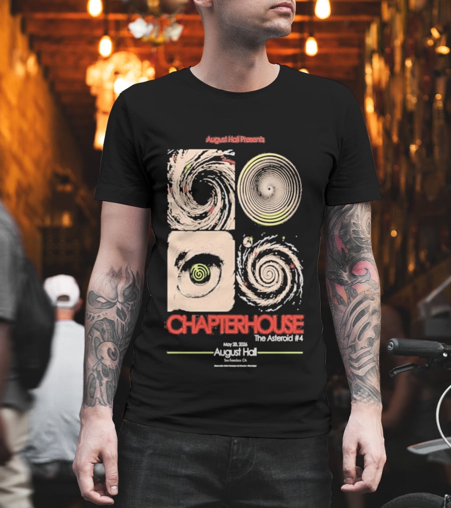 August Hall Presents Chapterhouse The Asteroid #4 San Francisco CA May 29 2026 T-Shirt