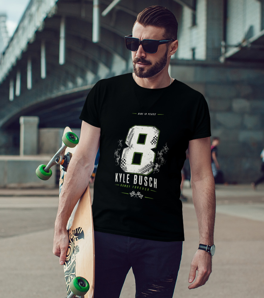 Kyle Busch 8 Rowdy Forever Ride In Peace T-Shirt