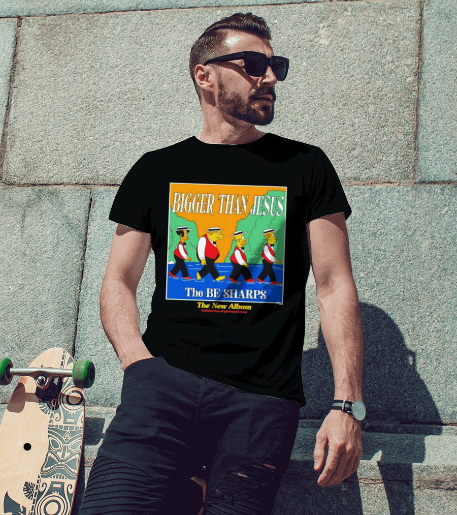 Bigger Than Jesus The Be Sharps New Album The Simpsons T-Shirt
