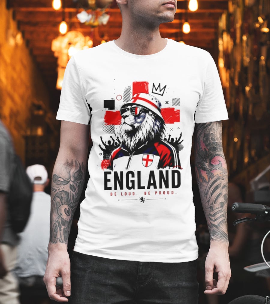 England Be Loud Be Proud Lion With Crown Flag T-Shirt