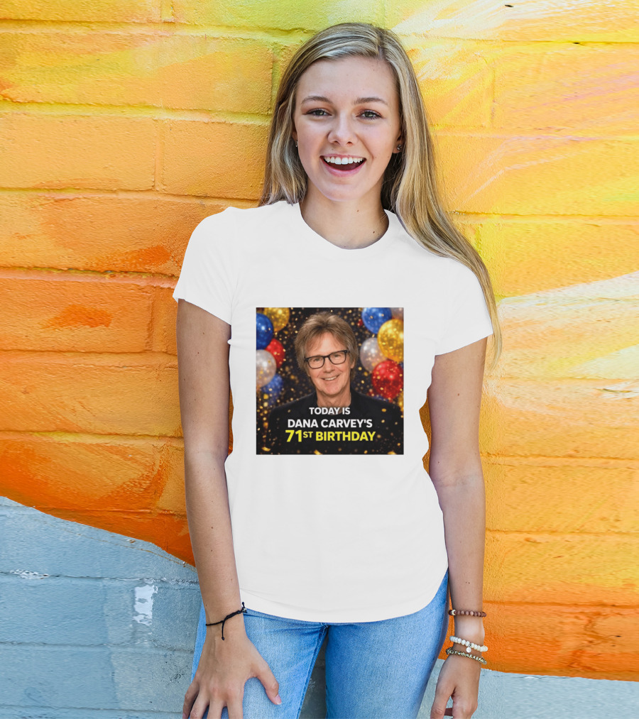 Today Is Dana Carvey's 71st Birthday Celebration June 2 1955 T-Shirt
