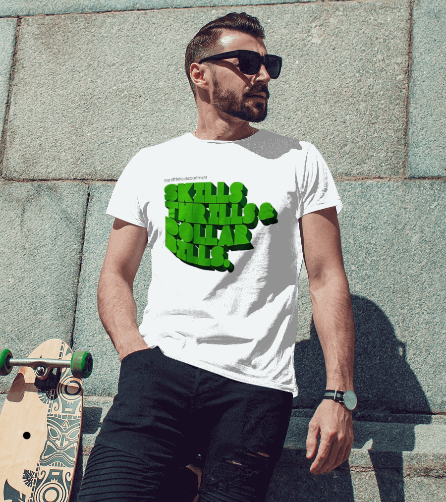 The Athletic Department Skills Thrills And Dollar Bills T-Shirt