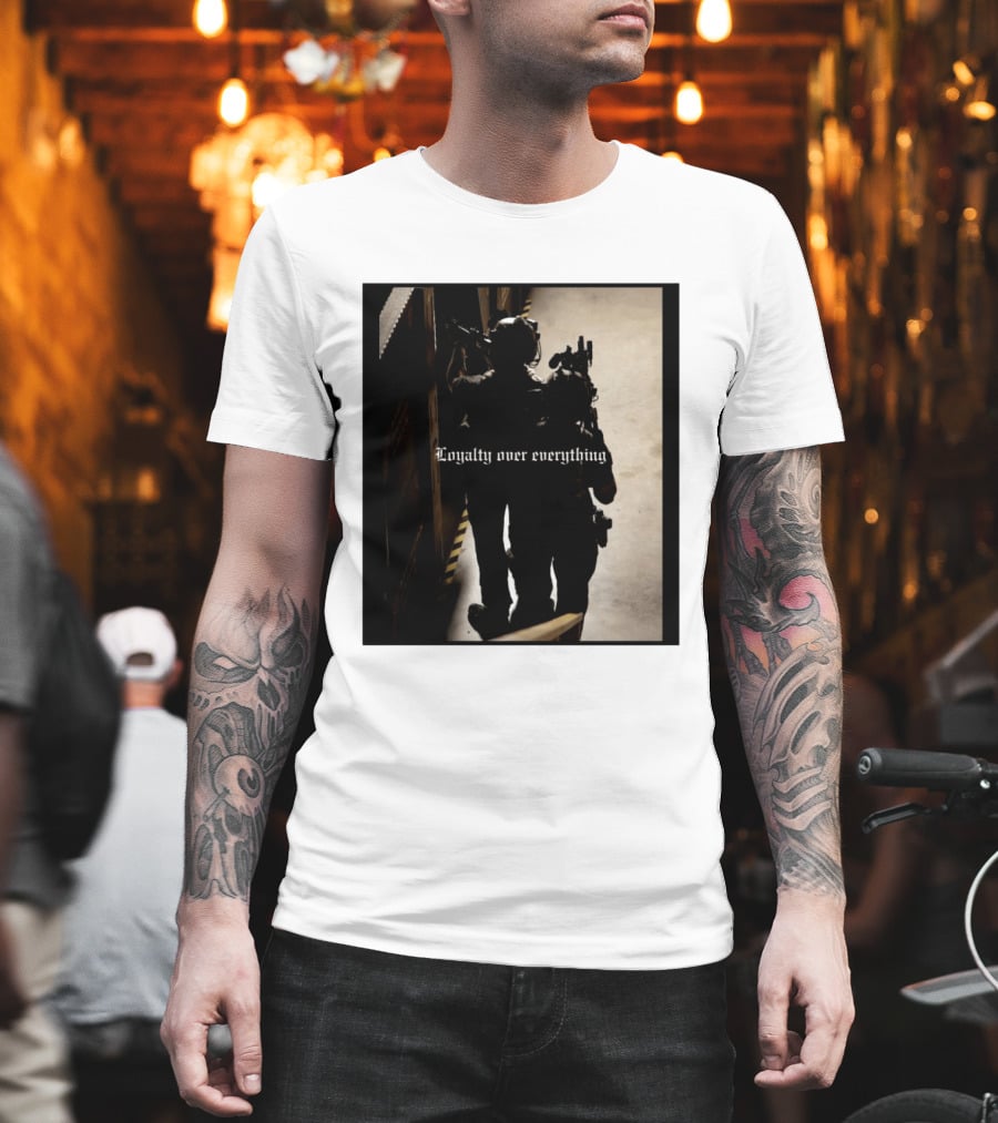 Loyalty Over Everything Tactical T-Shirt