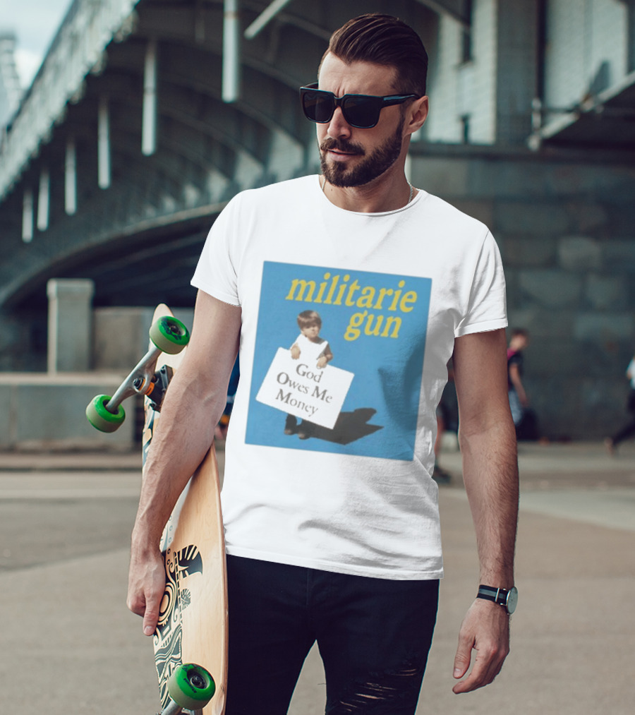 Militarie Gun God Owes Me Money Vintage Child Protest T-Shirt