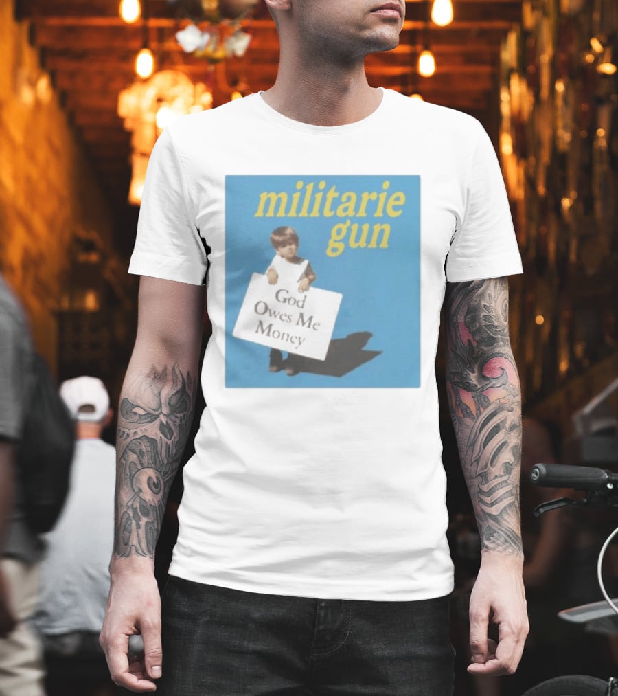 Militarie Gun God Owes Me Money Vintage Child Protest T-Shirt