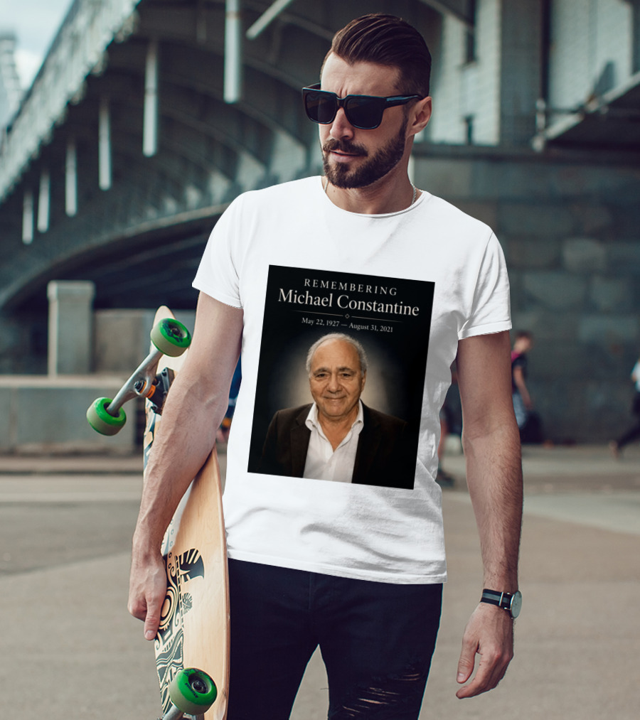 Remembering Michael Constantine May 22 1927 August 31 2021 T-Shirt
