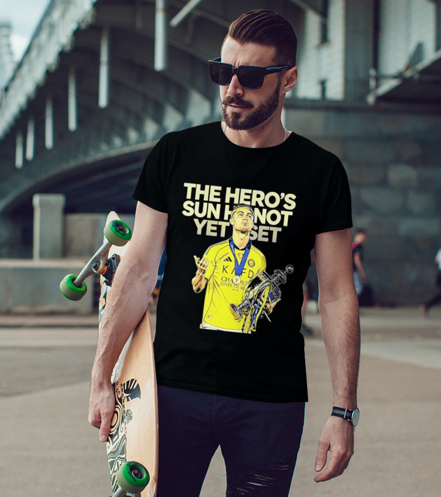 Cristiano Ronaldo The Hero's Sun Has Not Yet Set Championship Victory T-Shirt