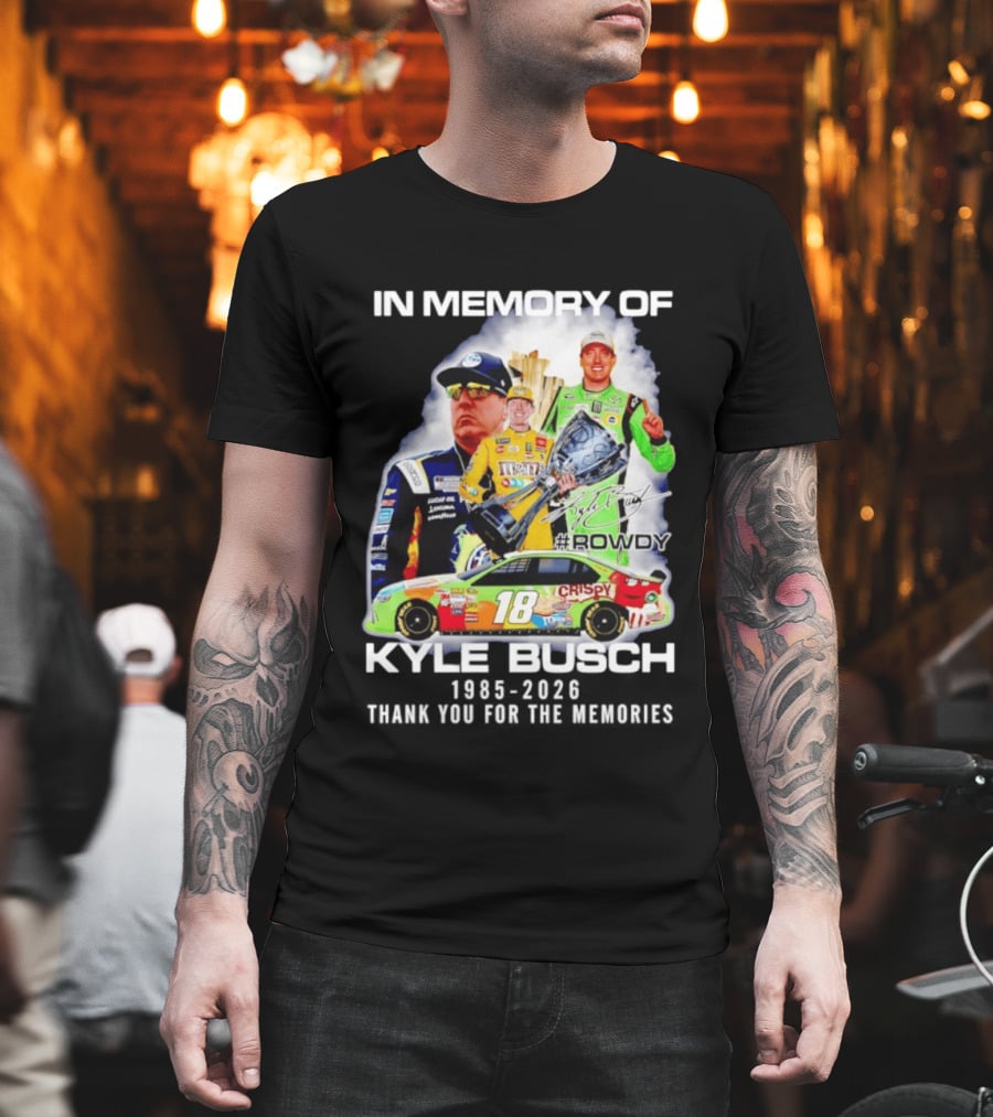 In Memory Of Kyle Busch Rowdy NASCAR 1985 2026 #18 Crispy Racing T-Shirt