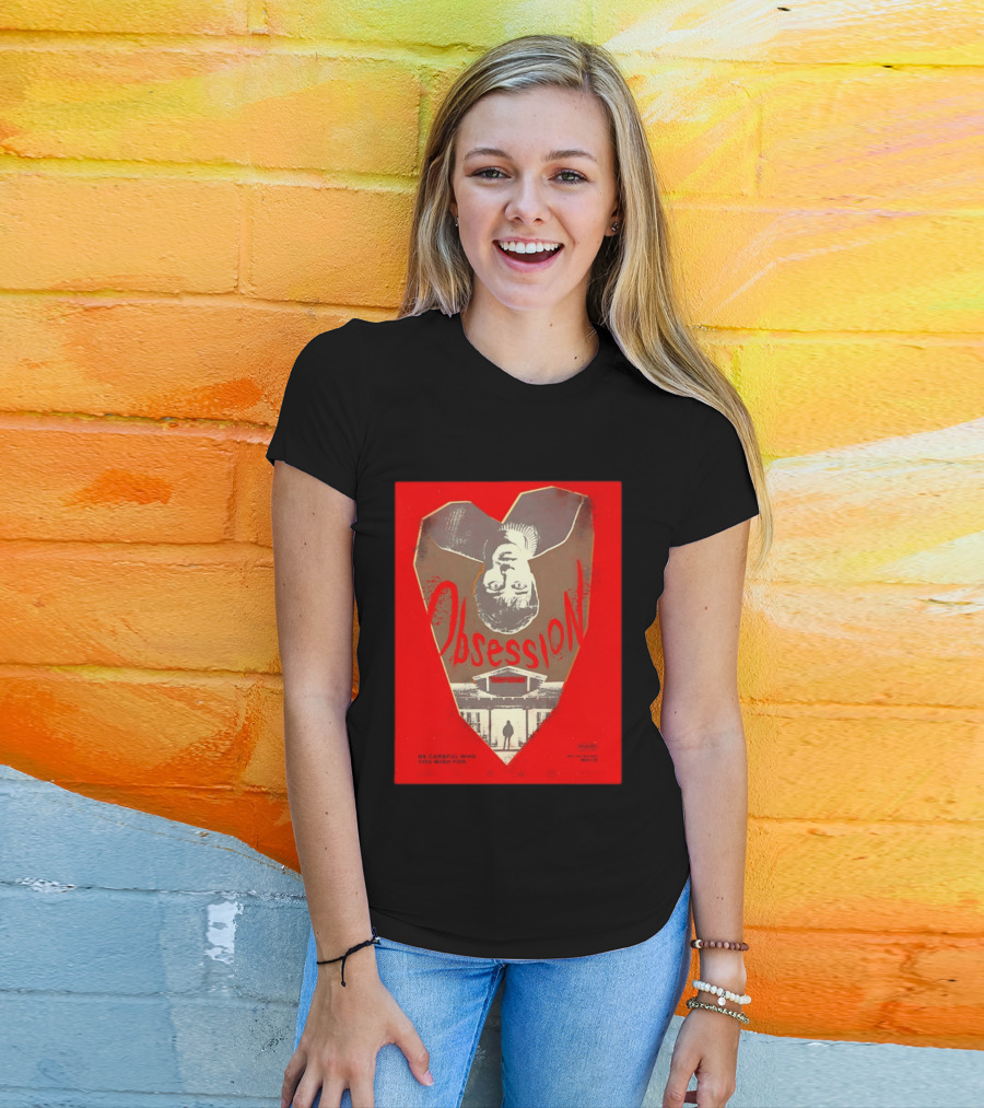 Obsession Movie Be Careful Who You Wish For T-Shirt