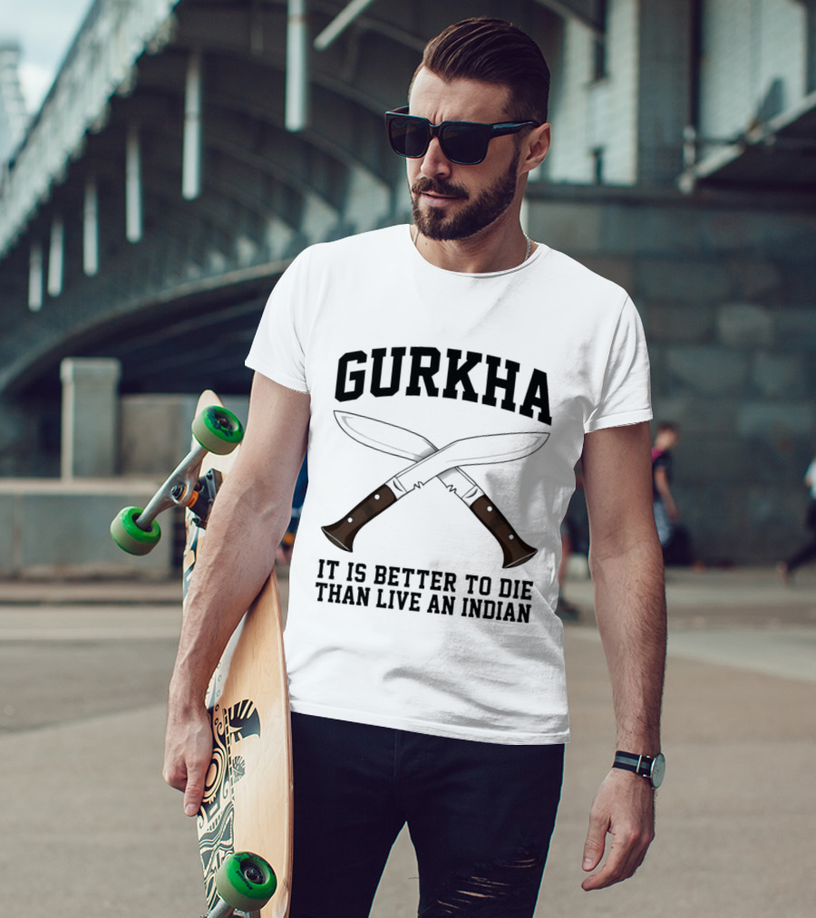 Gurkha It Is Better To Die Than Live An Indian With Crossed Knives T-Shirt