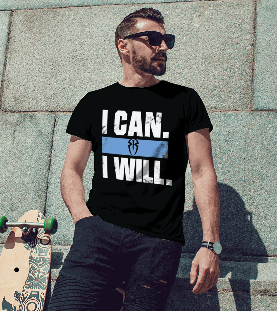 I Can I Will Roman Reigns WWE T-Shirt