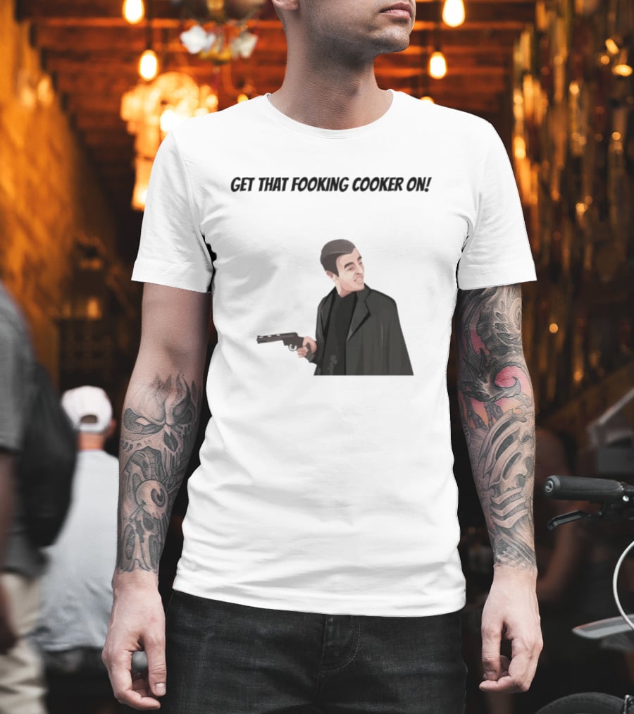 Max And Paddy Get That Fooking Cooker On Tony Soprano T-Shirt