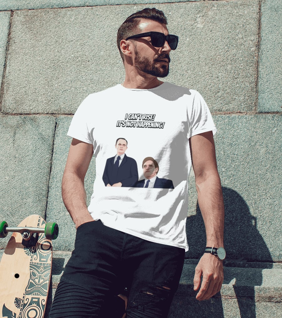 Max And Paddy I Cant Rise Its Not Happening T-Shirt