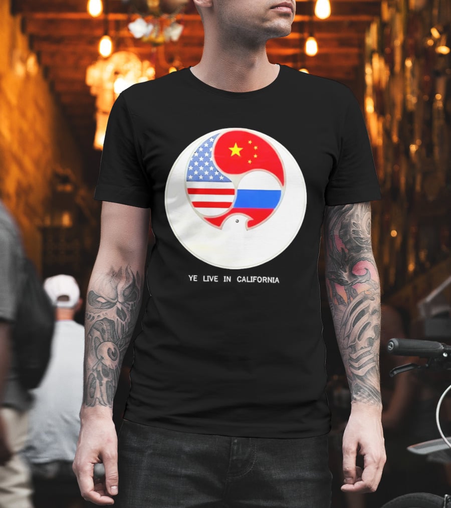 Ye Live US China Russia Flags New Global Order California T-Shirt