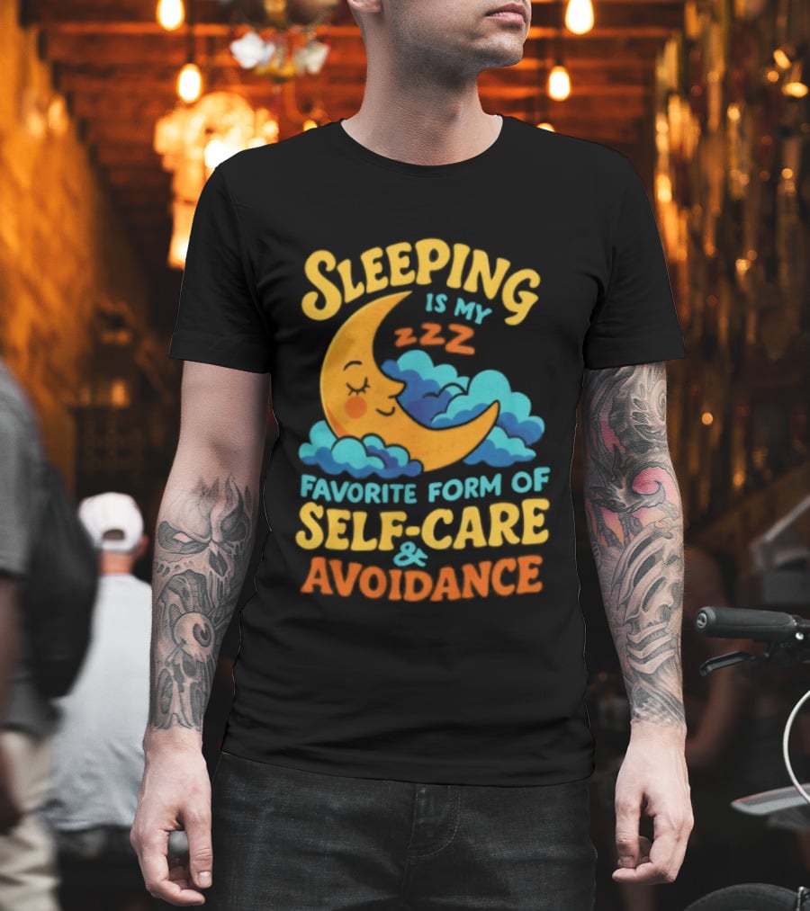 Sleeping Is My Favorite Form Of Self Care And Avoidance With Crescent Moon And Clouds T-Shirt