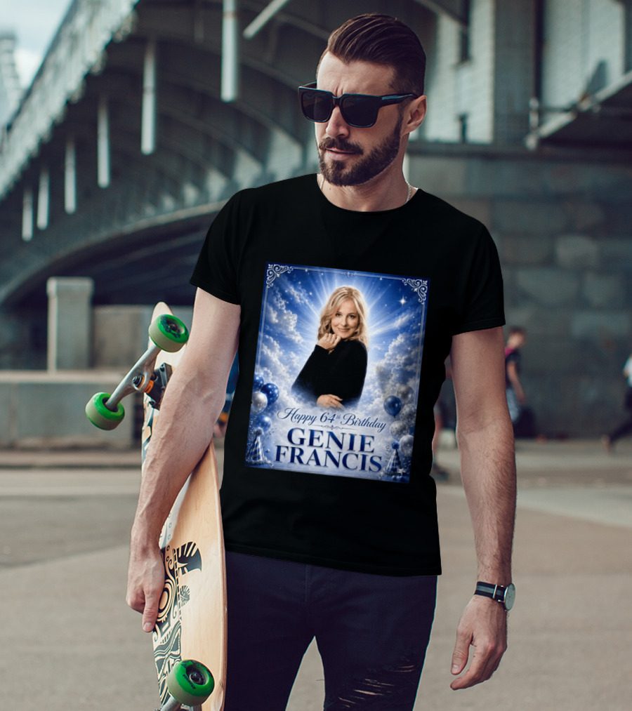 Happy 64th Birthday Genie Francis T-Shirt