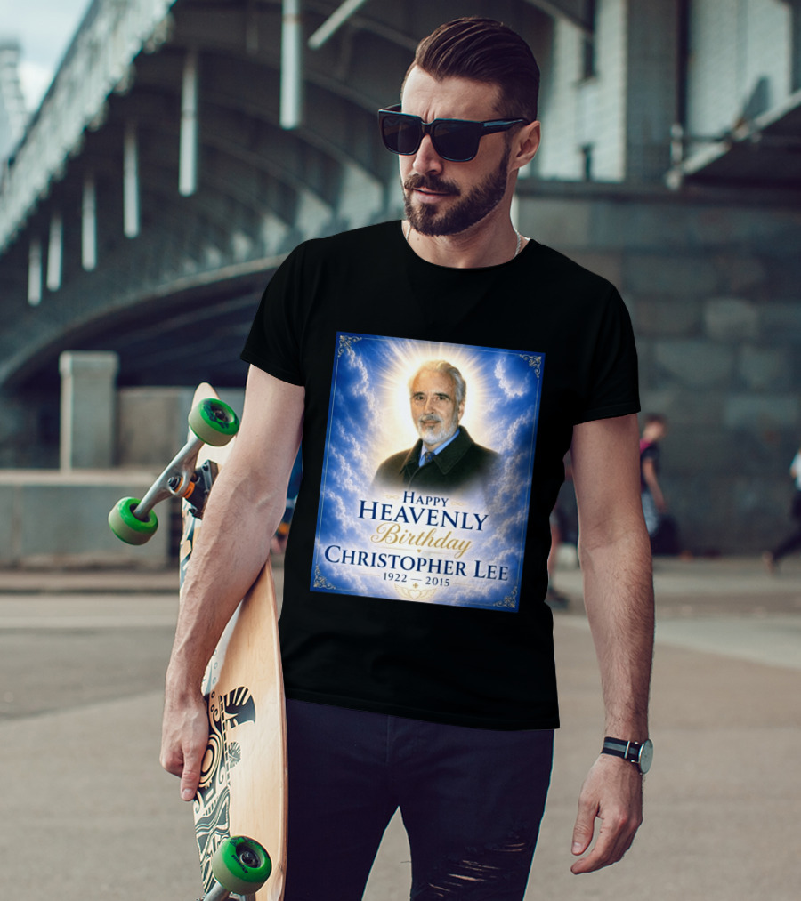 Happy Heavenly Birthday Christopher Lee 1922 2015 T-Shirt